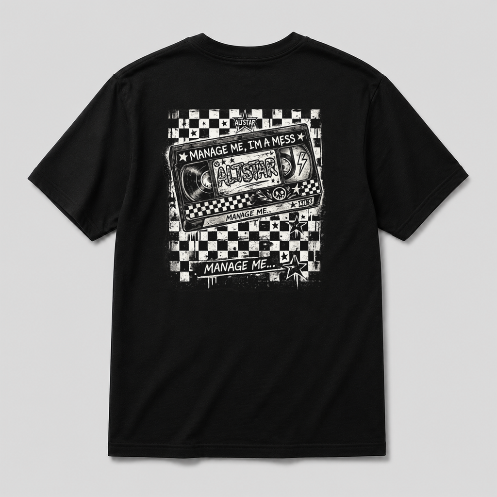 Manage Me, I'm A Mess T-Shirt